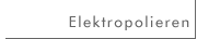 Elektropolieren